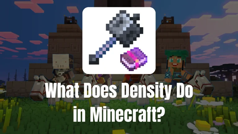 What Does Density Do in Minecraft